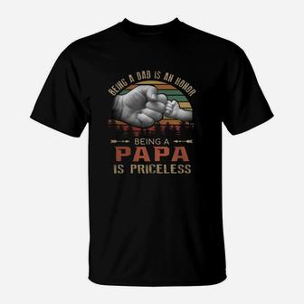Being A Dad Is An Honor Being A Papa Is Priceless Vintage T-Shirt - Seseable