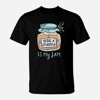 Being A Grandma Is My Jam Funny Grandmother T-Shirt - Seseable