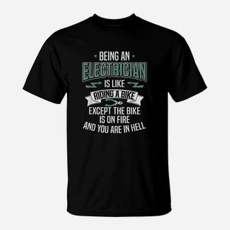 Being An Electrician Is Like Riding A Bike T-Shirt - Seseable