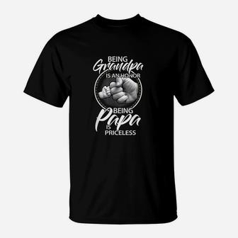 Being Grandpa Is An Honor Being Papa Is Priceless T-Shirt - Seseable