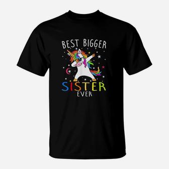 Best Bigger Sister Ever Unicorn T-Shirt - Seseable