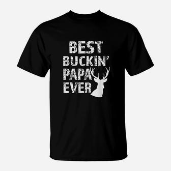 Best Buckin Papa Ever Deer Hunting Funny T-Shirt - Seseable