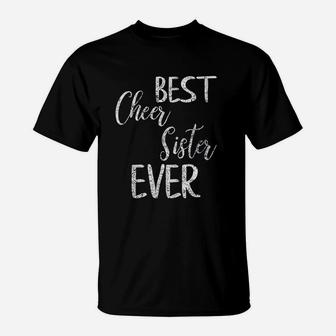 Best Cheer Sister Ever, sister presents T-Shirt - Seseable