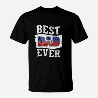Best Dad Ever Fathers Day Haitian Flag Haiti T-Shirt - Seseable