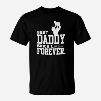 Best Daddy For Ever, best christmas gifts for dad T-Shirt - Seseable