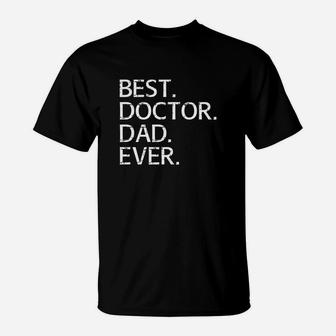 Best Doctor Dad Ever T-Shirt - Seseable