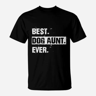 Best Dog Aunt Evers T-Shirt - Seseable