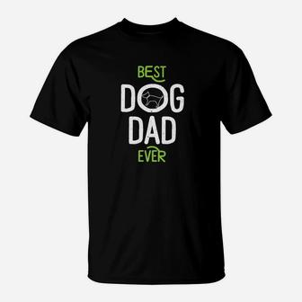 Best Dog Dad Ever Funny Dog Owner For Fathers T-Shirt - Seseable