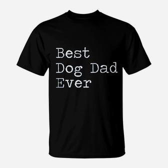 Best Dog Dad Ever Pet Lover T-Shirt - Seseable