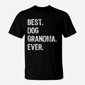 Best Dog Grandma Ever Funny Grandmother Gift Mothers Day T-Shirt - Seseable