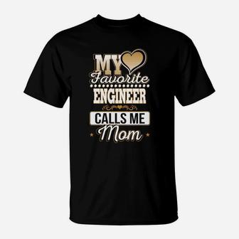 Best Family Jobs Gifts, Funny Works Gifts Ideas My Favorite Engineer Calls Me Mom T-Shirt - Seseable