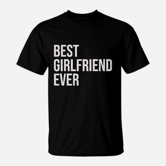 Best Girlfriend Ever, best friend christmas gifts, gifts for your best friend, T-Shirt - Seseable