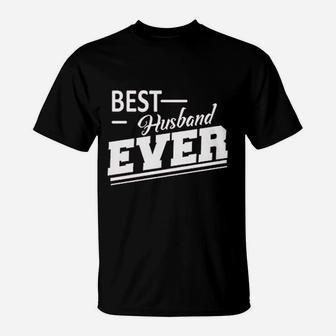 Best Husband Ever Gift For Husband From Wife T-Shirt - Seseable