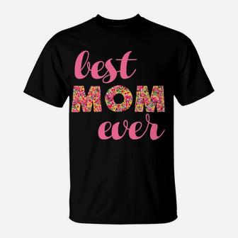 Best Mom Ever Mothers Gift Floral Moms T-Shirt | Seseable UK