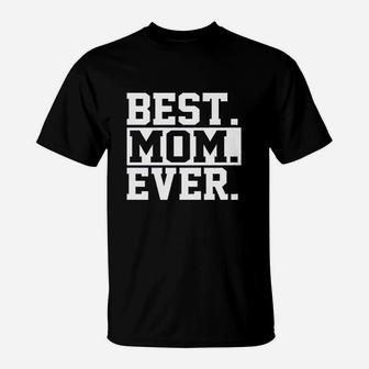 Best Mom Ever Worlds Best Mom T-Shirt - Seseable