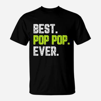 Best Poppop Ever Funny Quote Gift Poppop Fathers Day T-Shirt - Seseable