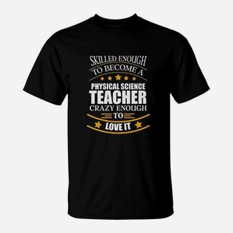 Best Skilled Physical Science Teacher Teachers Day T-Shirt - Seseable