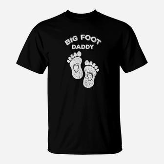 Big Foot Daddy The Real Champion Fatherhood Big Foo T-Shirt - Seseable