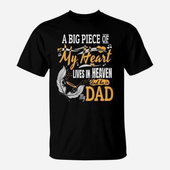 Big Piece Of My Heart Lives In Heaven Hes My Dad Shirt T-Shirt - Seseable