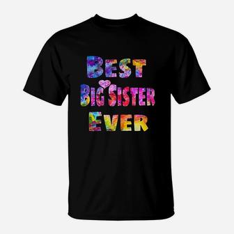 Big Sister Gift Idea Best Big Sister Ever Colorful T-Shirt - Seseable