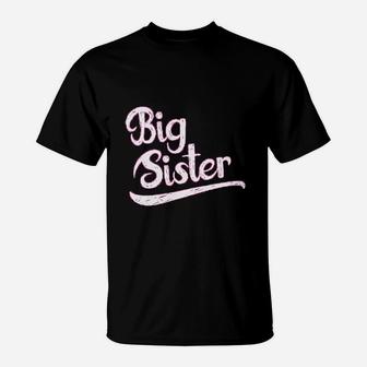 Big Sister Little Sister Matching Outfits Gifts T-Shirt - Seseable