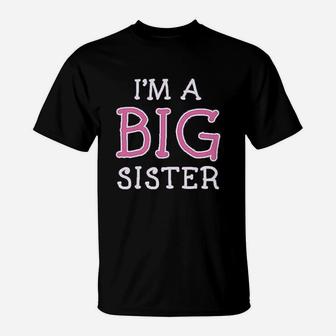 Big Sister Siblings Gift I Am A Big Sister Cute Girls T-Shirt - Seseable