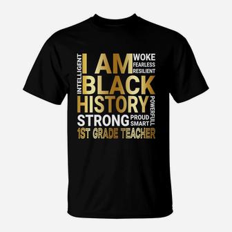Black History Month Strong And Smart 1st Grade Teacher Proud Black Funny Job Title T-Shirt - Seseable