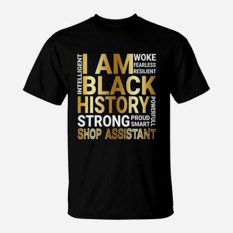 Black History Month Strong And Smart Shop Assistant Proud Black Funny Job Title T-Shirt - Seseable