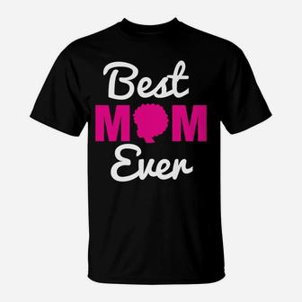 Black Mom Mothers Day Afro For Black Women T-Shirt - Seseable
