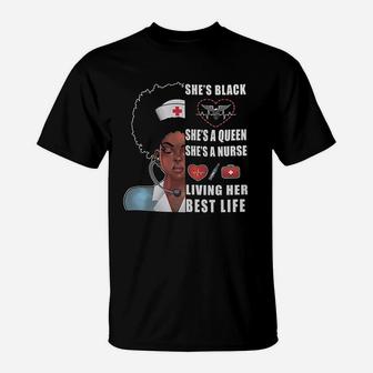 Black Nurse Melanin Nurse Living Her Best Life T-Shirt - Seseable