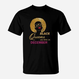Black Queens Are Born In December T-Shirt - Seseable