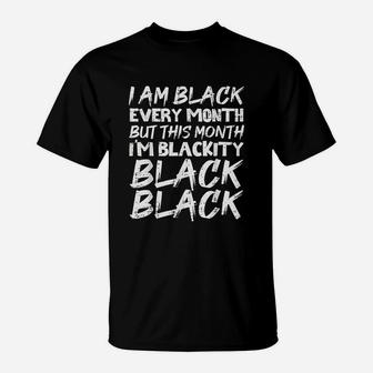 Blackity Black Every Month Black History African T-Shirt - Seseable