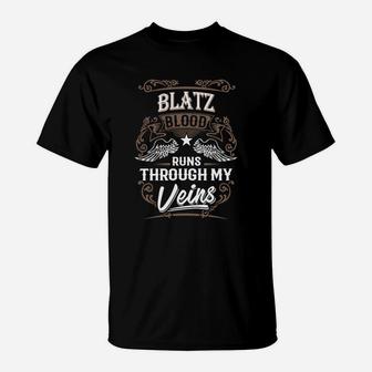 Blatz Blood Runs Through My Veins Legend Name Gifts T Shirt T-Shirt - Seseable