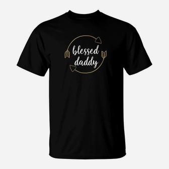 Blessed Daddy Arrows Shirt Cute Thanksgiving Family Gift T-Shirt - Seseable