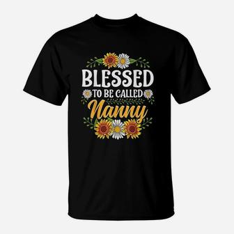 Blessed To Be Called Nanny Mothers Day T-Shirt - Seseable