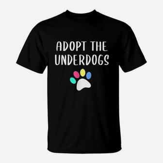 Blind Dog Rescue Alliance Adopt The Underdogs T-Shirt - Seseable