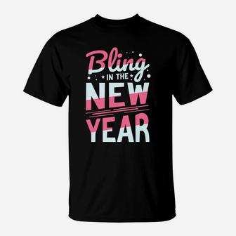 Bling Bling In The New Year Awesome Wishes Gift T-Shirt - Seseable