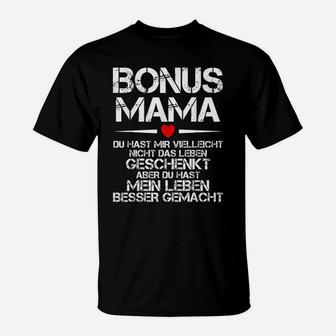 Bonus Mama Du Hast Mein Leben Muttertag T-Shirt - Seseable