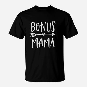 Bonus Mama Gift For Best Step Mom Ever T-Shirt - Seseable
