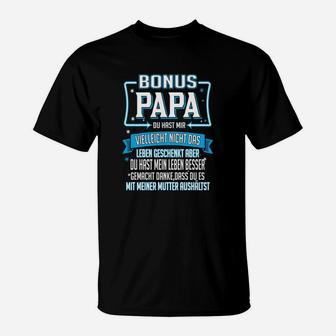 Bonus Papa Du Hast Mir Vielleicht Nicht T-Shirt - Seseable