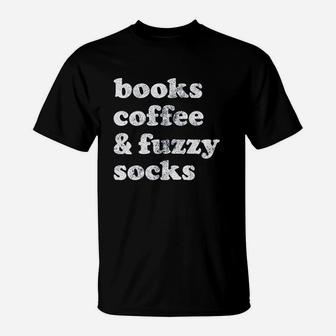 Books Coffee And Fuzzy Socks T-Shirt - Seseable