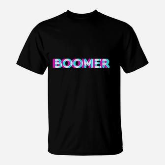 Boomer Meme Funny Anaglyph Type Baby Boomer Proud Generation T-Shirt - Seseable