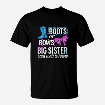 Boots Or Bows Big Sister Gender Reveal Baby Announcement T-Shirt - Seseable