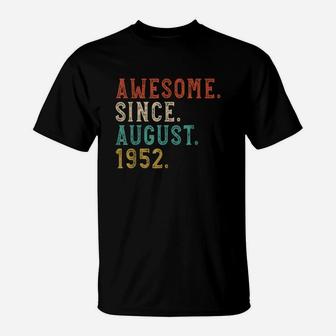 Born In August 1952 Awesome 70th Birthday Gifts 70 Years Old T-Shirt - Seseable