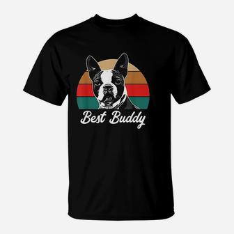 Boston Terrier Dog Lover Gift Best Buddy Boston Terrier T-Shirt - Seseable