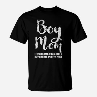 Boy Mom Less Drama Girls Mother Mommy Son Family T-Shirt - Seseable