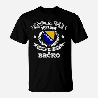 Brčko Therapie T-Shirt, Lustiges Heimatstadt Stolz Design - Seseable