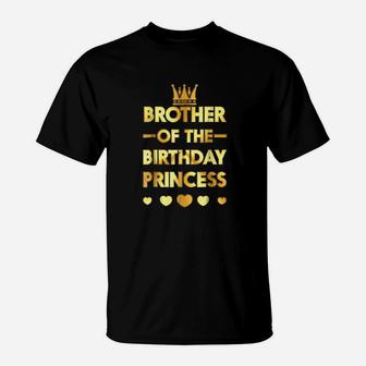 Brother Of The Birthday Princess Gold Matching Family T-Shirt - Seseable