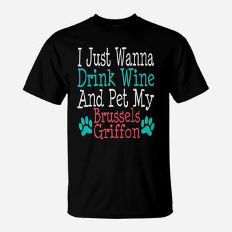 Brussels Griffon Dog Mom Dad Funny Wine Lover Gift T-Shirt - Seseable