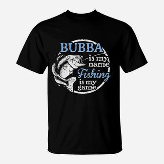 Bubba Fishing Fathers Day Gift From Son T-Shirt - Seseable